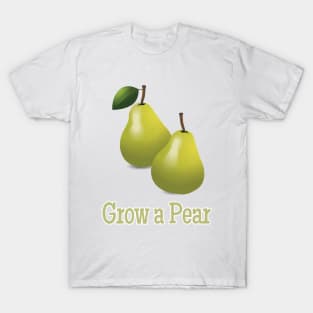 Grow a Pear, (Pair) T-Shirt